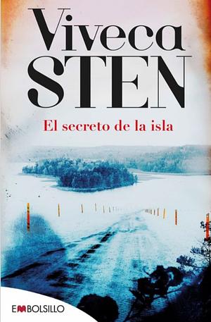 El secreto de la isla by Viveca Sten