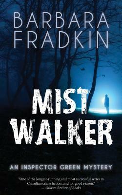 Mist Walker by Barbara Fradkin