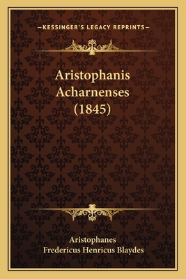 The Archarnians by Aristophanes