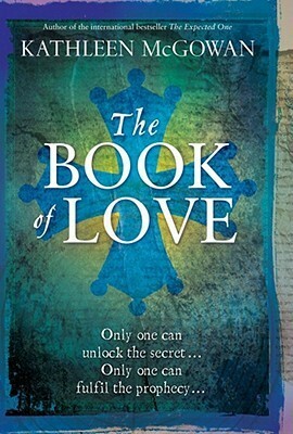 Book Of Love Book Two Of The Magdalene Line by Kathleen McGowan