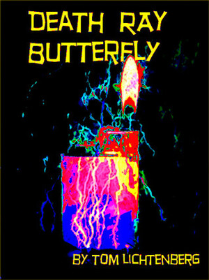 Death Ray Butterfly by Tom Lichtenberg