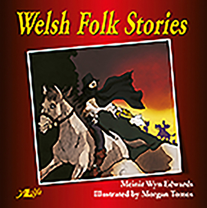 Welsh Folk Stories by Meinir Wyn Edwards