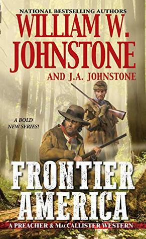Frontier America by J.A. Johnstone, William W. Johnstone