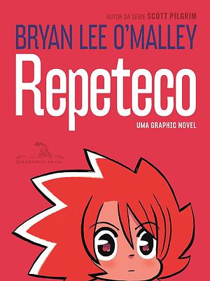 Repeteco by Bryan Lee O’Malley