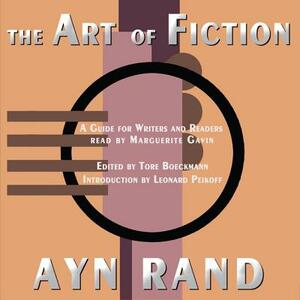 The Art of Fiction: A Guide for Writers and Readers by Ayn Rand