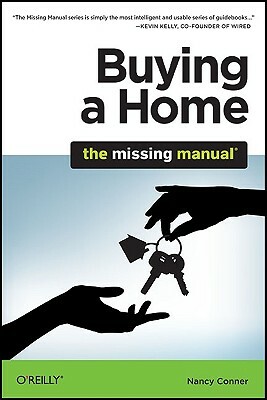 Buying a Home: The Missing Manual by Nancy Conner