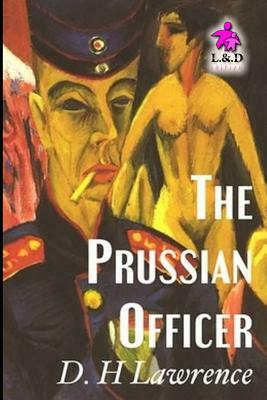 The Prussian Officer by D.H. Lawrence