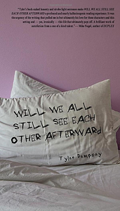 Will We All Still See Each Other Afterward by Tyler Dempsey