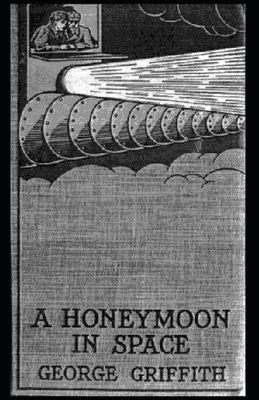 A Honeymoon in Space annotated by George Griffith