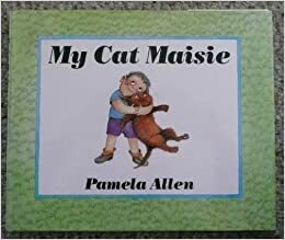 My Cat Maisie by Pamela Allen