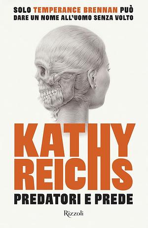 Predatori e prede by Kathy Reichs