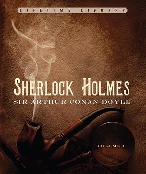 Lifetime Library: Sherlock Holmes Volume One by Arthur Conan Doyle