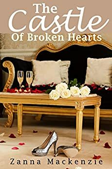 The Castle Of Broken Hearts by Zanna Mackenzie, Maggie Fox