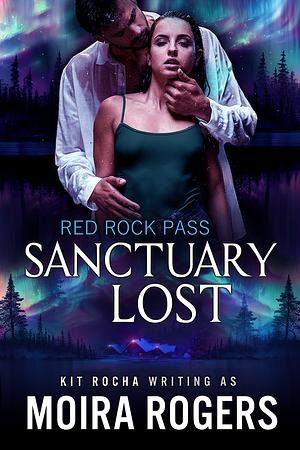 Sanctuary Lost by Moira Rogers