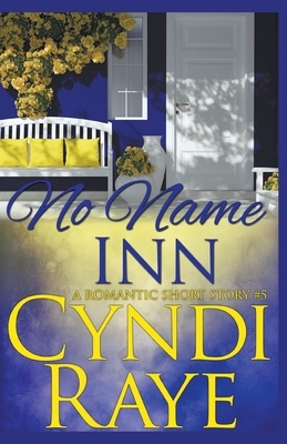 No Name Inn Book #5 by Cyndi Raye