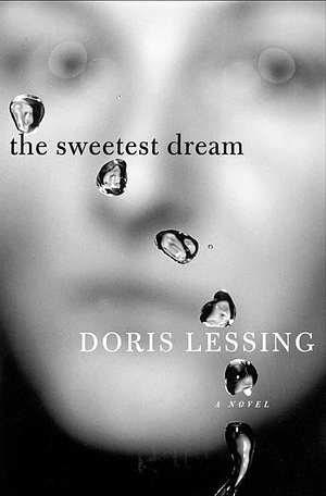 The Sweetest Dream: A Novel by Doris Lessing