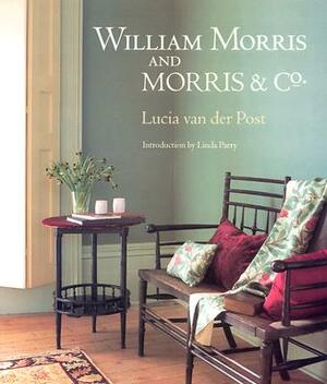 William Morris and Morris & Co. by Lucia Van Der Post