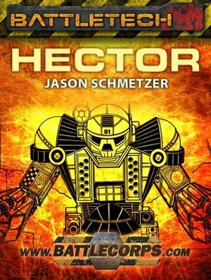 BattleTech: Hector by Jason Schmetzer