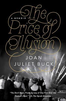 The Price of Illusion: A Memoir by Joan Juliet Buck