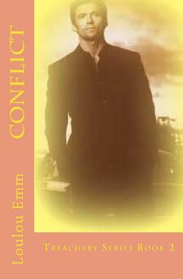 Conflict: Treachery Series Book 2 by Loulou Emm