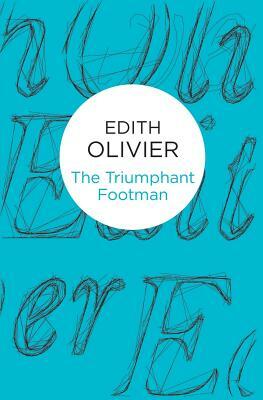 The Triumphant Footman by Edith Olivier