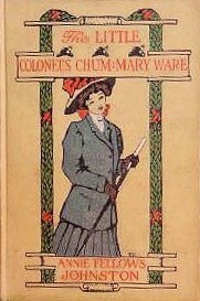 Mary Ware, the Little Colonel's Chum by Etheldred Breeze Barry, Annie Fellows Johnston