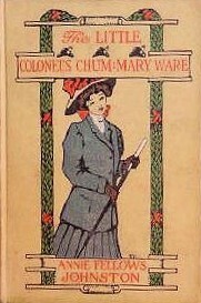 Mary Ware, the Little Colonel's Chum by Etheldred B. Barry, Annie Fellows Johnston