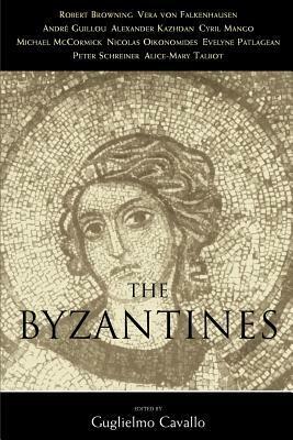 The Byzantines by Guglielmo Cavallo