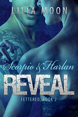 Reveal: Scorpio & Harlan by Lilia Moon