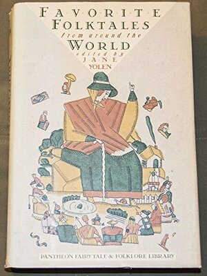 Favorite Folktales From Around the World by Jane Yolen