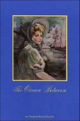 The Ocean Between by Margaret Bunel Edwards, Margaret Bunel Edwards