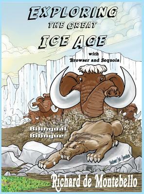 Exploring the Great Ice Age with Browser and Sequoia Bilingual by Richard De Montebello