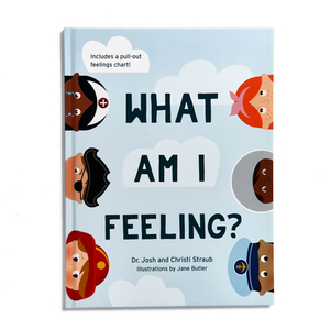 What Am I Feeling? by Josh Straub, Christi Straub