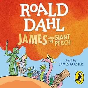 James and the Giant Peach by Roald Dahl