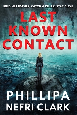 Last Known Contact by Phillipa Nefri Clark