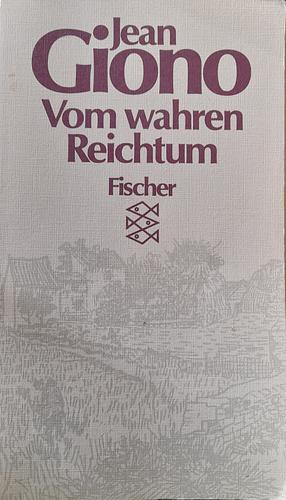 Vom wahren Reichtum by Jean Giono