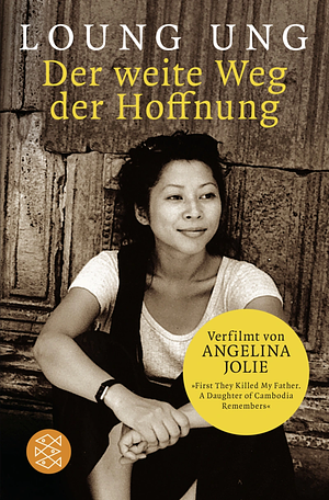 Der weite Weg der Hoffnung by Loung Ung