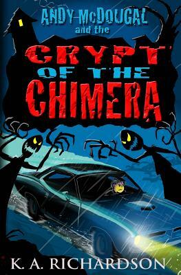 Crypt of the Chimera by K. A. Richardson