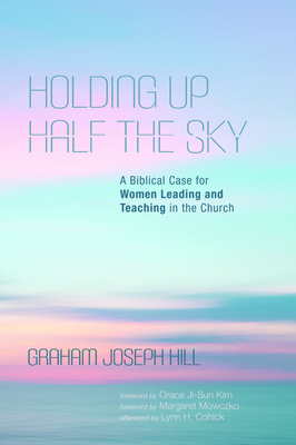 Holding Up Half the Sky by Graham Joseph Hill