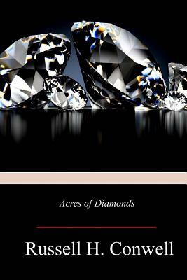 Acres of Diamonds by Russell H. Conwell