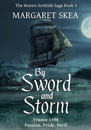 By Sword and Storm by Margaret Skea