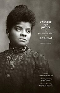 Crusade for Justice: The Autobiography of Ida B. Wells, Second Edition by Ida B. Wells