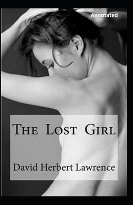 The Lost Girl Annotated by D.H. Lawrence