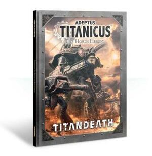 Adeptus Titanicus: The Horus Heresy – Titandeath Campaign Book by Games Workshop