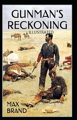 Gunman's Reckoning Illustrated by Max Brand