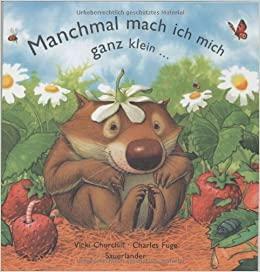 Manchmal mach ich mich ganz klein by Vicki Churchill