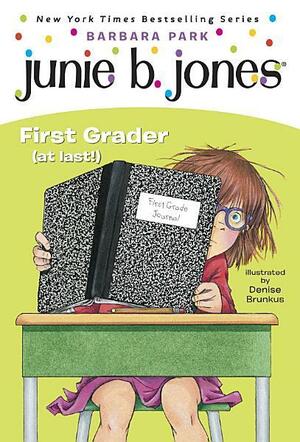 Junie B., First Grader (at Last!) by Barbara Park