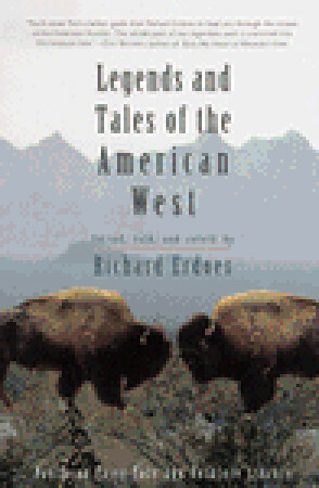 Legends and Tales of the American West by Richard Erdoes