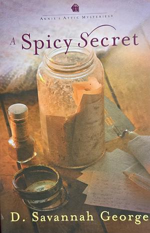 A Spicy Secret by D. Savannah George