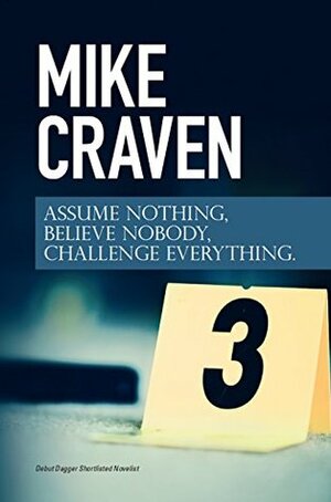 Assume Nothing, Believe Nobody, Challenge Everything: Featuring DI Avison Fluke by Mike Craven